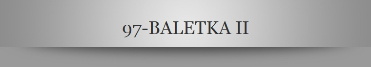 97-BALETKA II